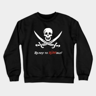 Pirate: Ready to rumble Crewneck Sweatshirt